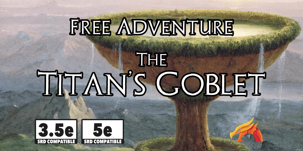 Dragonshorn Tales - Titan's Goblet (5e/3.5e)